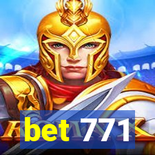 bet 771